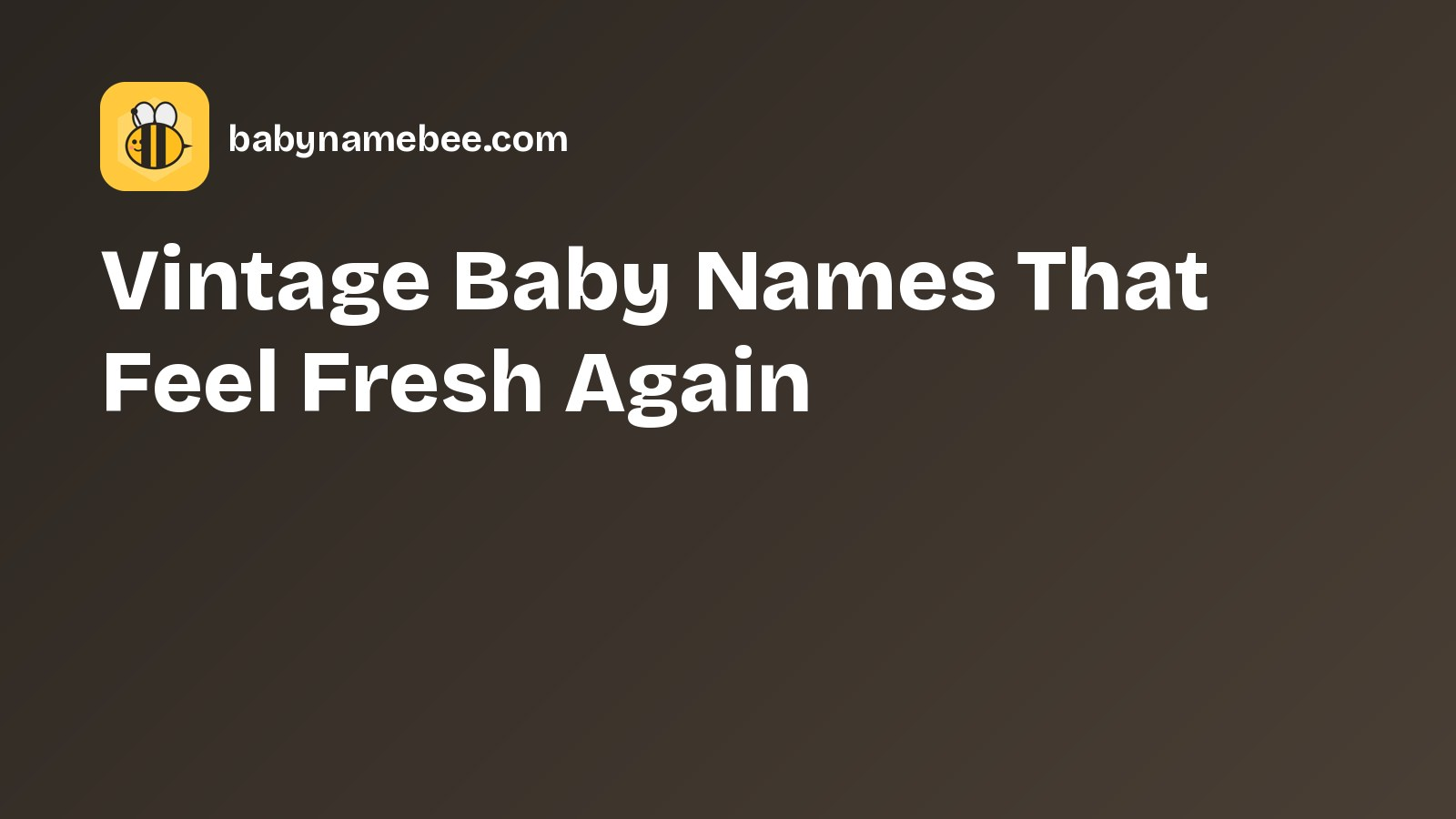 Vintage Baby Names That Feel Fresh Again